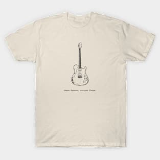 Chase Dreams, Conquer Fears: Guitar Edition T-Shirt